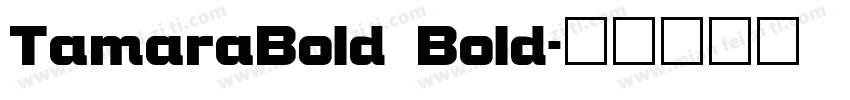 TamaraBold Bold字体转换